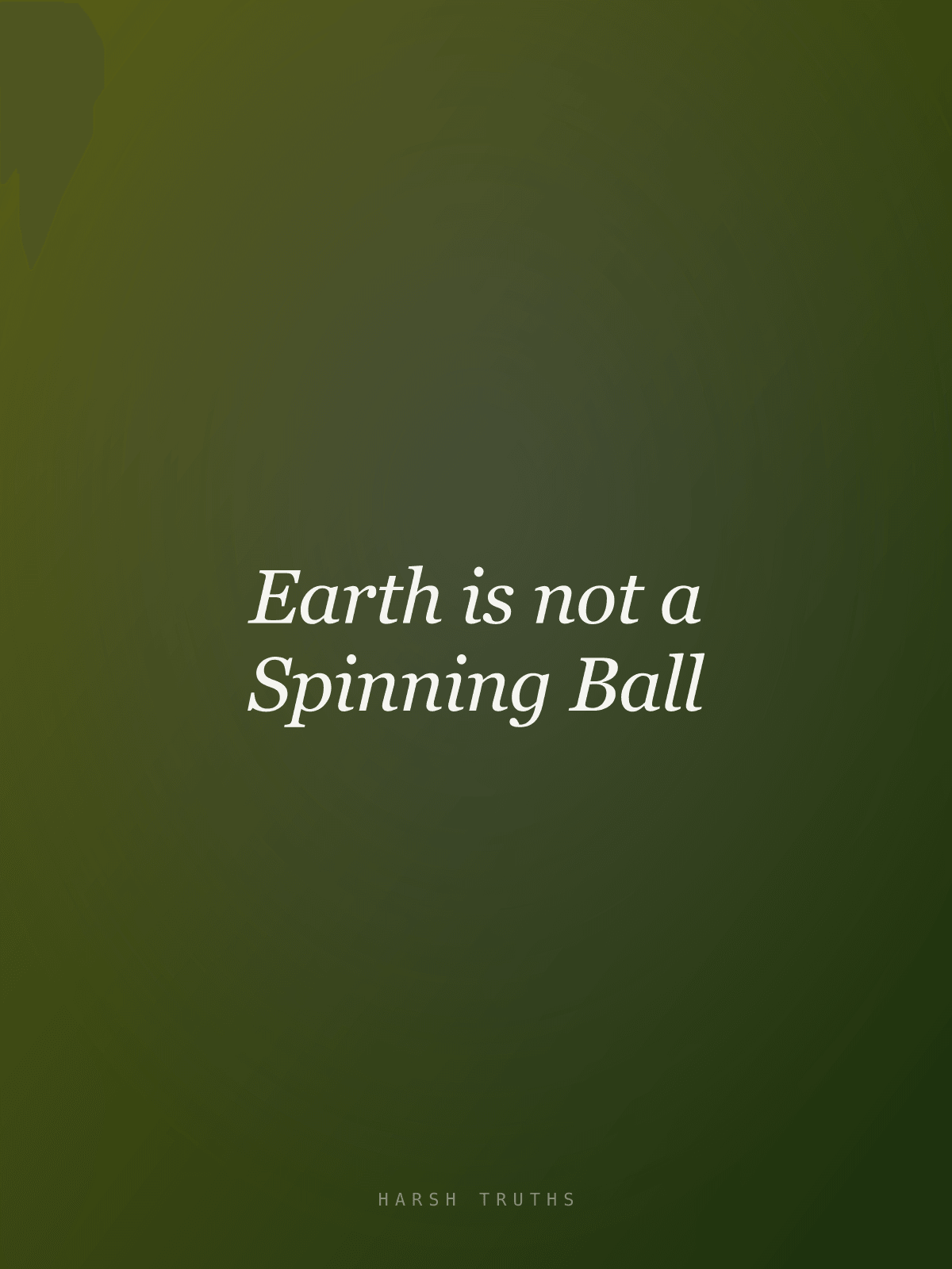 Earth is not a Spinning Ball